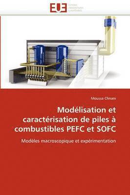 bokomslag Mod lisation Et Caract risation de Piles   Combustibles Pefc Et Sofc