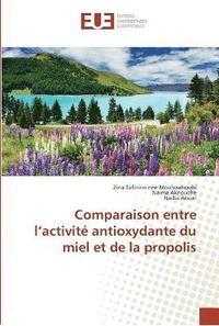 bokomslag Comparaison entre l activité antioxydante du miel et de la propolis