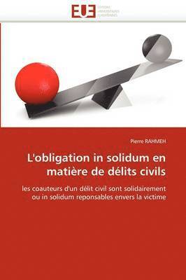 Rahmeh-P, RAHMEH-P, Pierre Rahmeh - L''obligation in Solidum En Mati�re de D�lits Civils, Häftad