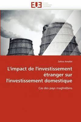 bokomslag L''impact de l''investissement ?tranger Sur l''investissement Domestique