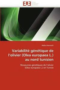 bokomslag Variabilit  G n tique de L Olivier (Olea Europaea L.) Au Nord Tunisien