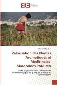 bokomslag Valorisation des plantes aromatiques et medicinales marocaines pam-ma