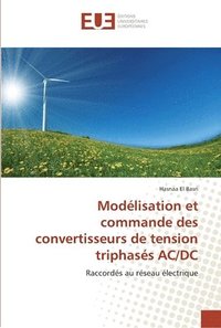 bokomslag Modélisation et commande des convertisseurs de tension triphasés ac/dc