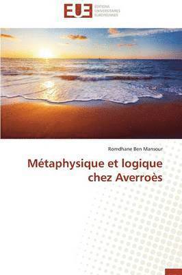 bokomslag M?taphysique Et Logique Chez Averro?s