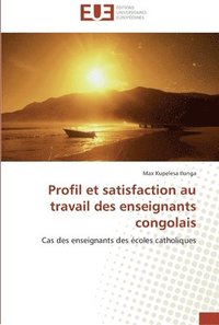 bokomslag Profil et satisfaction au travail des enseignants congolais