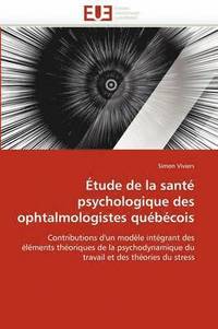bokomslag  tude de la Sant  Psychologique Des Ophtalmologistes Qu b cois