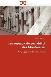 bokomslag Les R seaux de Sociabilit  Des Montr alais