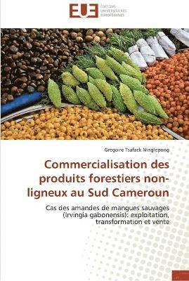 Commercialisation des produits forestiers non-ligneux au sud cameroun 1