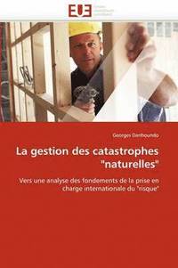 bokomslag La Gestion Des Catastrophes 'naturelles'