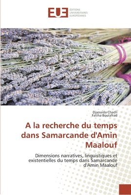 bokomslag A la recherche du temps dans samarcande d'amin maalouf