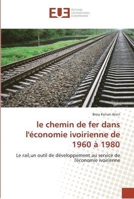 bokomslag chemin de fer dans l''économie ivoirienne de 1960 à 1980