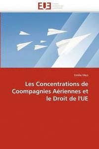 bokomslag Les Concentrations de Coompagnies A riennes Et Le Droit de l''ue
