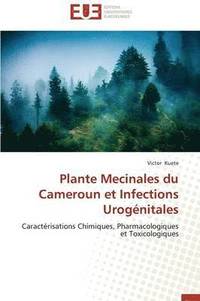 bokomslag Plante Mecinales Du Cameroun Et Infections Urog nitales