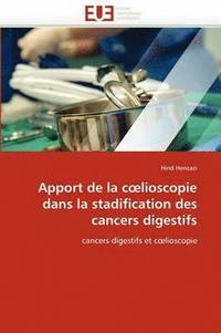 bokomslag Apport de la C Lioscopie Dans La Stadification Des Cancers Digestifs