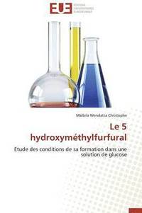 bokomslag Le 5 Hydroxym thylfurfural