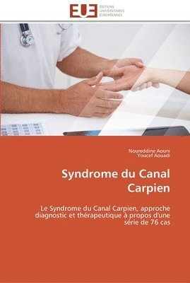 Collectif, Noureddine Aouni, Youcef Aouadi - Syndrome du canal carpien, Häftad