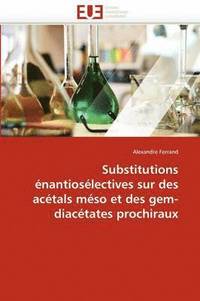bokomslag Substitutions  nantios lectives Sur Des Ac tals M so Et Des Gem-Diac tates Prochiraux