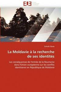 bokomslag La Moldavie   La Recherche de Ses Identit s