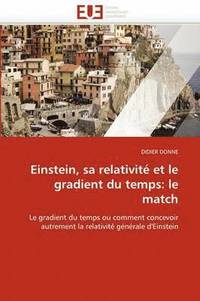 bokomslag Einstein, Sa Relativit  Et Le Gradient Du Temps
