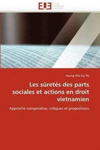 bokomslag Les sûretés des parts sociales et actions en droit vietnamien