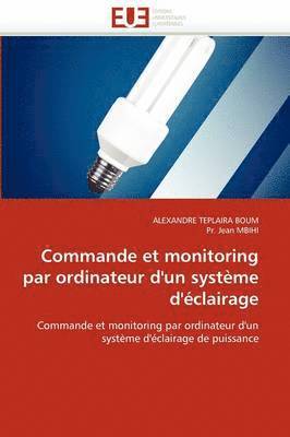 bokomslag Commande Et Monitoring Par Ordinateur d'Un Syst me d' clairage