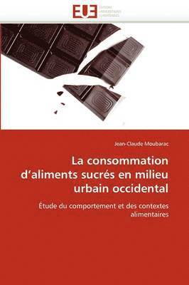 La Consommation d''aliments Sucr s En Milieu Urbain Occidental 1