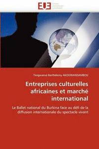 bokomslag Entreprises culturelles africaines et marché international