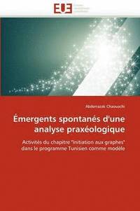 bokomslag Émergents spontanés d'une analyse praxéologique