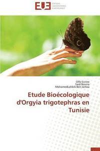 bokomslag Etude Bio cologique d'Orgyia Trigotephras En Tunisie