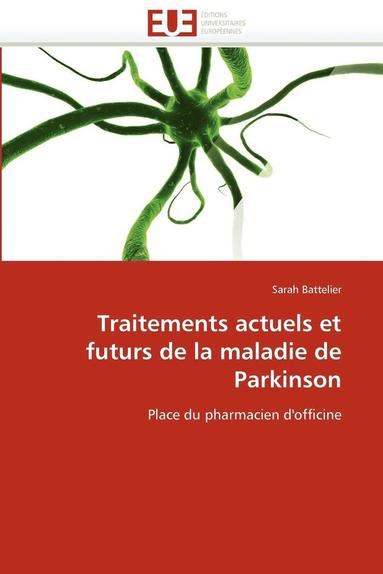 bokomslag Traitements Actuels Et Futurs de la Maladie de Parkinson