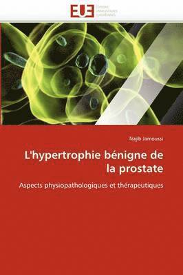 L''hypertrophie B nigne de la Prostate 1