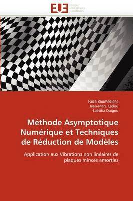 Collectif, Faiza Boumediene, Jean-Marc Cadou, Laëtitia Duigou - M�thode Asymptotique Num�rique Et Techniques de R�duction de Mod�les, Häftad