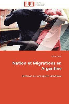 bokomslag Nation Et Migrations En Argentine