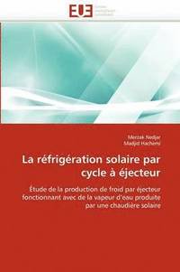 bokomslag La R?frig?ration Solaire Par Cycle ? ?jecteur