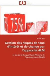 bokomslag Gestion Des Risques de Taux d''int r t Et de Change Par l''approche Alm