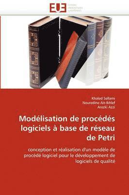 Mod�lisation de Proc�d�s Logiciels � Base de R�seau de Petri