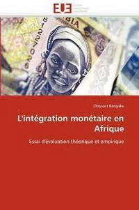 bokomslag L'intégration monétaire en afrique