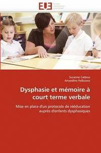 bokomslag Dysphasie Et M moire   Court Terme Verbale
