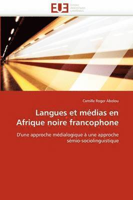Langues Et M dias En Afrique Noire Francophone 1
