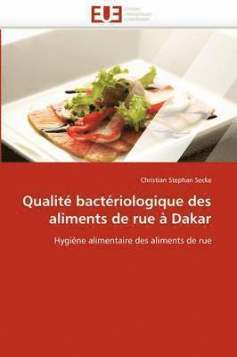 bokomslag Qualit  Bact riologique Des Aliments de Rue   Dakar