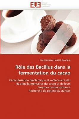 bokomslag R le Des Bacillus Dans La Fermentation Du Cacao
