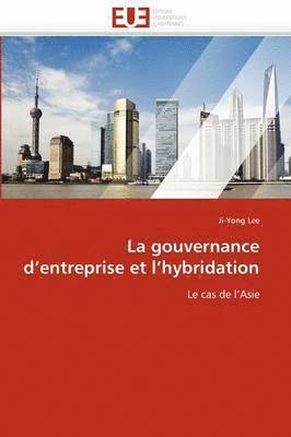 bokomslag La Gouvernance d''entreprise Et l''hybridation