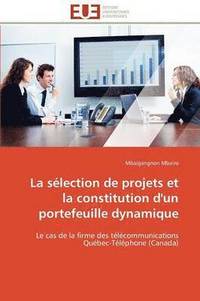 bokomslag La S lection de Projets Et La Constitution d'Un Portefeuille Dynamique
