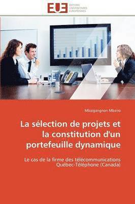 La S lection de Projets Et La Constitution d'Un Portefeuille Dynamique 1