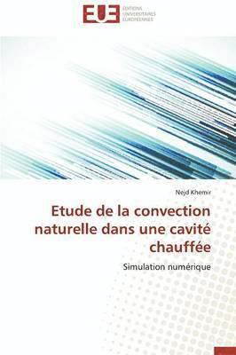 bokomslag Etude de la Convection Naturelle Dans Une Cavit  Chauff e