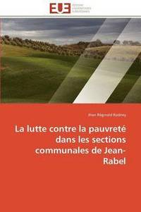 bokomslag La Lutte Contre La Pauvret  Dans Les Sections Communales de Jean-Rabel