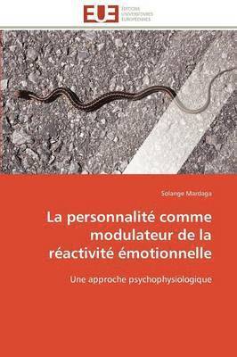 bokomslag La Personnalit  Comme Modulateur de la R activit   motionnelle