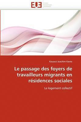 Le Passage Des Foyers de Travailleurs Migrants En R sidences Sociales 1