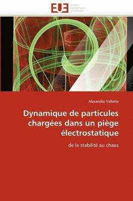 Dynamique de Particules Charg es Dans Un Pi ge  lectrostatique 1