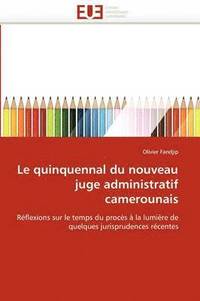 bokomslag Le Quinquennal Du Nouveau Juge Administratif Camerounais